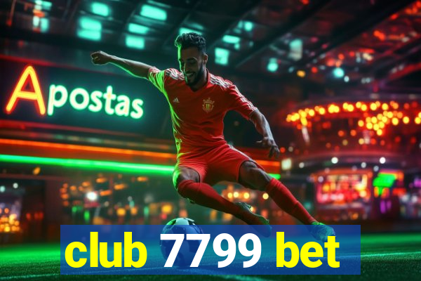 club 7799 bet